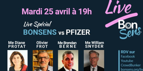 Live Avril Spécial BonSens contre Pfizer et Santé Public France