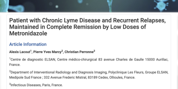 maladie de Lyme chronique et de rechutes récurrentes, maintenu en rémission complète grâce à de faibles doses de métronidazole