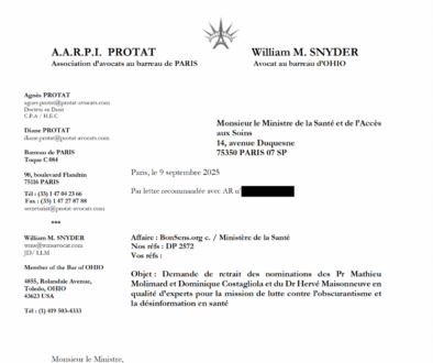 Demande de retrait des nominations des Pr Molimard et Costagliola et du Dr Maisonneuve en qualité d’experts pour la mission de lutte contre l’obscurantisme et la désinformation en santé