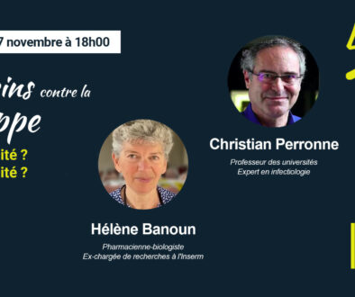 Live avec Hélène Banoun et Christian Perronne – Vaccins contre la grippe : Efficacité ? Innocuité ?