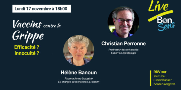 Live avec Hélène Banoun et Christian Perronne – Vaccins contre la grippe : Efficacité ? Innocuité ?