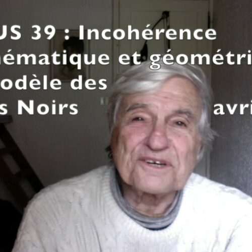 Le modèle du trou noir est une chimère mathématique et géométrique d&rsquo;après JP Petit et G. D&rsquo;agostini