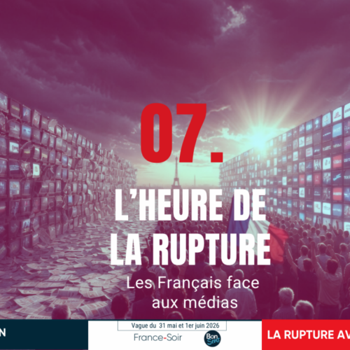 Sondage le pouls de la nation – « L’Heure de la Rupture » : les Français tournent massivement le dos aux médias mainstream – Juin 2026 – [7/12]
